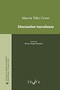Ler Discussões Tusculanas, do autor Marco Túlio Cícero; Bruno Fregni Bassetto