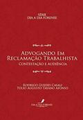 Ler ADVOGANDO EM RECLAMAÇÃO TRABALHISTA: CONTESTAÇÃO E AUDIÊNCIA, do autor TÚLIO AUGUSTO TAYANO AFONSO