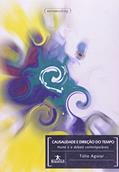 Ler Causalidade e Direção do Tempo: Hume e o Debate Contemporâneo, do autor Tulio Aguiar