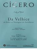 Ler DA VELHICE OU SOBRE AS VANTAGENS DE ENVELHECER, do autor MARCO TULIO CICERO Ler DA VELHICE OU SOBRE AS VANTAGENS DE ENVELHECER, do autor MARCO TULIO CICERO