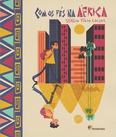 Com os pés na África, do autor Sérgio Túlio Caldas