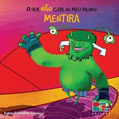 O que não Cabe no Meu Mundo. Mentira, do autor Fabio Ferreira