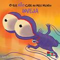 Ler O que não Cabe no Meu Mundo. Inveja, do autor Fabio Ferreira Ler O que não Cabe no Meu Mundo. Inveja, do autor Fabio Ferreira