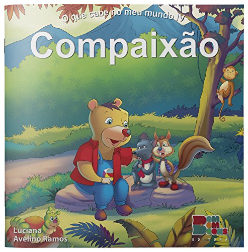 Ler O que Cabe no Meu Mundo IV. Compaixão, do autor Luciana Avelino Ramos