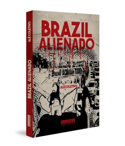 Ler Brazil Alienado, do autor Alê Coletivo
