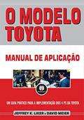 Ler O Modelo Toyota: Manual de Aplicação, do autor Jeffrey K. Liker; David Meier