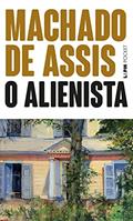 Ler O Alienista (Coleção Machado de Assis), do autor Machado de Assis