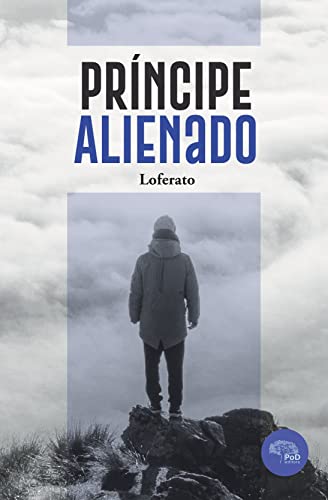 Ler PRINCIPE ALIENADO: SEU DESTINO É DE SE CONVERTER NO SEU PRÓPRIO PLANETA, do autor LOFERATO LOFERATO Ler PRINCIPE ALIENADO: SEU DESTINO É DE SE CONVERTER NO SEU PRÓPRIO PLANETA, do autor LOFERATO LOFERATO