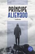 Ler PRINCIPE ALIENADO: SEU DESTINO É DE SE CONVERTER NO SEU PRÓPRIO PLANETA, do autor LOFERATO LOFERATO Ler PRINCIPE ALIENADO: SEU DESTINO É DE SE CONVERTER NO SEU PRÓPRIO PLANETA, do autor LOFERATO LOFERATO