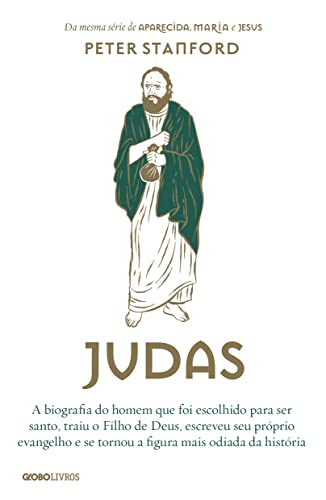 Ler Judas: A biografia do homem que foi escolhido para ser santo, traiu o Filho de Deus, escreveu seu próprio evangelho e se tornou a figura mais odiada da história, do autor Peter Stanford Ler Judas: A biografia do homem que foi escolhido para ser santo, traiu o Filho de Deus, escreveu seu próprio evangelho e se tornou a figura mais odiada da história, do autor Peter Stanford