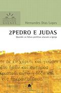 Ler 2 Pedro e Judas: Quando os falsos profetas atacam a Igreja (Comentários expositivos Hagnos), do autor Hernandes Dias Lopes Ler 2 Pedro e Judas: Quando os falsos profetas atacam a Igreja (Comentários expositivos Hagnos), do autor Hernandes Dias Lopes
