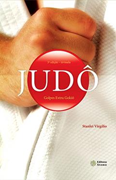 Judô. Golpes Extra Gokiô, do autor Stanlei Virgílio