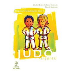 Judô Infantil: Proposta Metodológica, do autor Elizabeth Oratina Dos Santos Nascimento; Eduardo Nascimento
