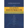 Ler Introdução Fundamental e Auxílio para Interpretação - Os Livros Históricos, do autor Antônio Renato Gusso Ler Introdução Fundamental e Auxílio para Interpretação - Os Livros Históricos, do autor Antônio Renato Gusso