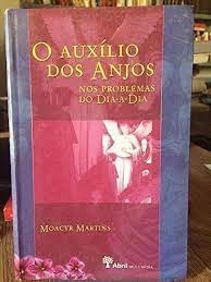 Auxílio Dos Anjos, O, do autor Moacyr Martins