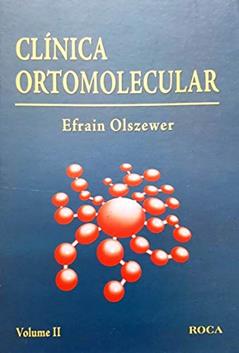 Clínica Ortomolecular - Vol. 2, do autor EFRAIN OLSZEWER