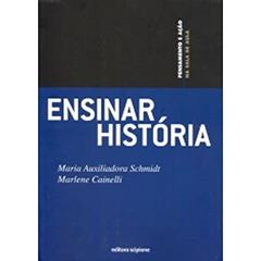 Ensinar História, do autor Maria Auxiliadora Schmidt