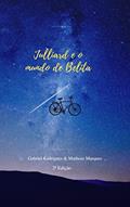 Ler Julliard e o mundo de Belita, do autor Matheus de Oliveira Marques; Gabriel Rodrigues de Oliveira