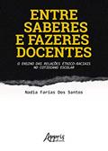Ler Entre saberes e fazeres docentes: o ensino das relações étnico-raciais no cotidiano escolar, do autor Nadia Farias dos Santos