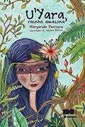 Ler U'Yara, rainha amazona, do autor Margarida Patriota