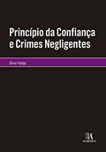 Ler Princípio da Confiança e Crimes Negligentes, do autor Sónia Fidalgo