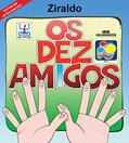 Ler Os Dez Amigos, do autor Ziraldo Alves Pinto Ler Os Dez Amigos, do autor Ziraldo Alves Pinto