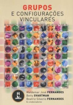 Grupos E Configuracoes Vinculares, do autor Waldemar J. Fernandes