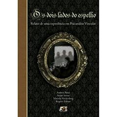 Os Dois Lados do Espelho, do autor Ariane Severo; Andréia Ponsi; Marcelo Niedersberg; Rogerio Tubino