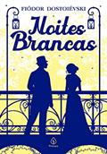 Ler Noites brancas, do autor Fiódor Dostoiévski