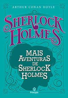 Mais aventuras de Sherlock Holmes, do autor Arthur Conan Doyle