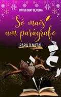 Ler Só mais um parágrafo para o Natal, do autor Cintia Dany Oliveira