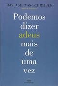 Ler Podemos dizer adeus mais de uma vez, do autor David Servan-Schreiber
