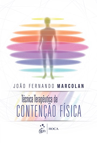 Ler Técnica terapêutica da contenção física, do autor João Fernando Marcolan