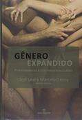 Ler Gênero Expandido. Performances e Contrassexualidades, do autor Marcelo Denny Ler Gênero Expandido. Performances e Contrassexualidades, do autor Marcelo Denny
