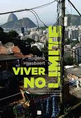 Ler Viver no limite: Território e multi/transterritorialidade em tempos de in-segurança e contenção, do autor Rogério Haesbaert Ler Viver no limite: Território e multi/transterritorialidade em tempos de in-segurança e contenção, do autor Rogério Haesbaert