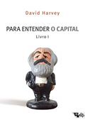 Ler Para Entender o Capital - Livro I, do autor David Harvey