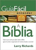 Ler Guia fácil para entender a Bíblia, do autor Larry Richards Ler Guia fácil para entender a Bíblia, do autor Larry Richards