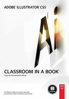 Ler Adobe Illustrator CS5: Classroom in a Book: Guia Oficial de Treinamento, do autor Adobe Creative Team
