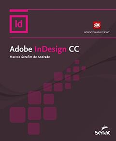 Adobe Indesign CC, do autor Marcos Serafim de Andrade