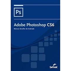 Adobe Photoshop CS6, do autor Marcos Andrade