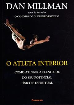 O Atleta Interior, do autor Dan Millman