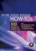 Ler Adobe Digital Imaging How-Tos: Para photoshop CS5, Lightroom 3 e câmera Raw 6, do autor Dan Moughamian