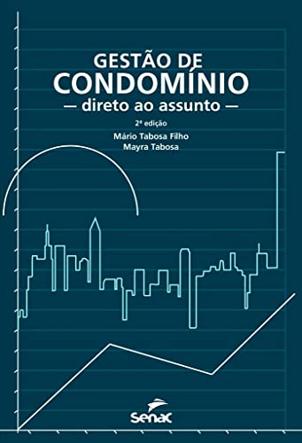 Ler Gestão de condomínio: direto ao assunto, do autor Mário Tabosa Filho; Mayra Tabosa Ler Gestão de condomínio: direto ao assunto, do autor Mário Tabosa Filho; Mayra Tabosa