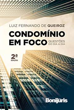 Condomínio em foco: questões do dia a dia, do autor Luiz Fernando de Queiroz