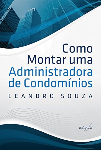 Ler Como montar uma administradora de condomínios, do autor Leandro de Jesus Souza
