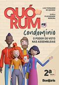 Ler Quórum no condomínio: o poder do voto nas assembleias - 2ª edição, do autor KARLA PLUCHIENNIK MOREIRA; LUIZ FERNANDO DE QUEIROZ Ler Quórum no condomínio: o poder do voto nas assembleias - 2ª edição, do autor KARLA PLUCHIENNIK MOREIRA; LUIZ FERNANDO DE QUEIROZ