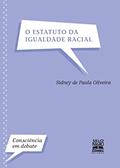 Ler O estatuto da igualdade racial, do autor Sidney de Paula Oliveira