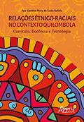Ler Relações étnico-raciais no contexto quilombola currículo, docência e tecnologia, do autor Ana Carolina Mota da Costa Batista Ler Relações étnico-raciais no contexto quilombola currículo, docência e tecnologia, do autor Ana Carolina Mota da Costa Batista