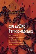 Ler Relações étnico-raciais: Das políticas de ações afirmativas às contribuições da interculturalidade para formação docente, do autor Ana Paula Souza do Prado Anjos