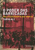 Ler O Poder das Barricadas: uma Autobiografia dos Anos 60, do autor Tariq Ali Ler O Poder das Barricadas: uma Autobiografia dos Anos 60, do autor Tariq Ali